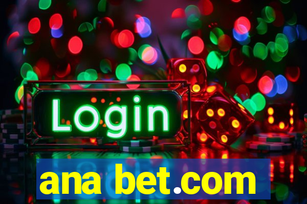 ana bet.com